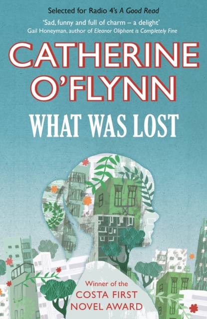 What Was Lost : Winner of the Costa First Novel Award, Paperback / softback Book