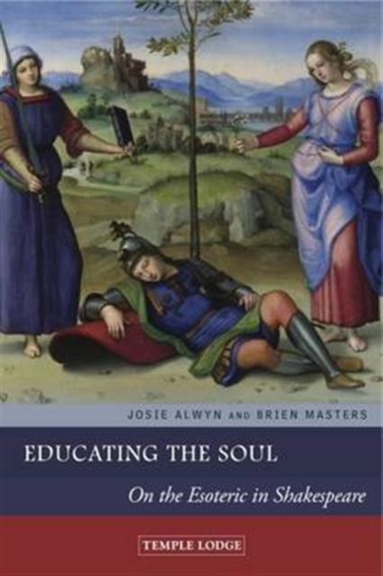Educating the Soul : On the Esoteric in Shakespeare, Paperback / softback Book