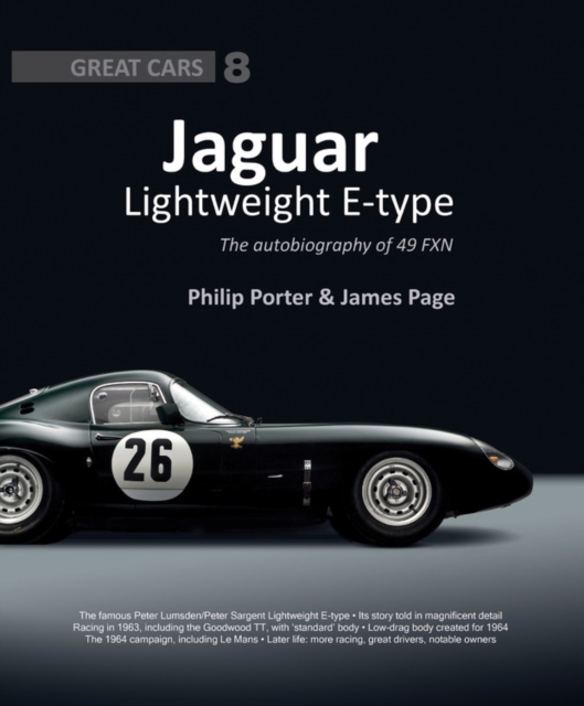 Jaguar Lightweight E-Type : The Autobiography of 49 FXN, Hardback Book