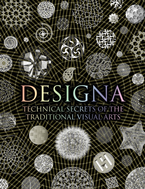 Designa : Technical Secrets of the Traditional Visual Arts, Hardback Book