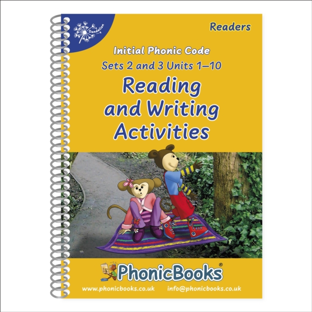 Phonic Books Dandelion Readers Reading and Writing Activities Set 2 Units 1-10 and Set 3 Units 1-10 : Sounds of the alphabet and adjacent consonants, Spiral bound Book