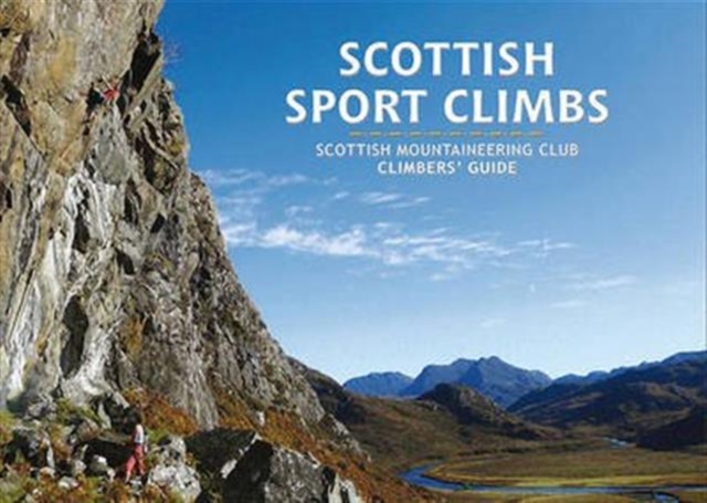 Scottish Sport Climbs : Scottish Mountaineering Club Climbers' Guide, Paperback / softback Book