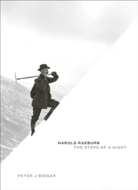 Harold Raeburn: The Steps of a Giant, Hardback Book