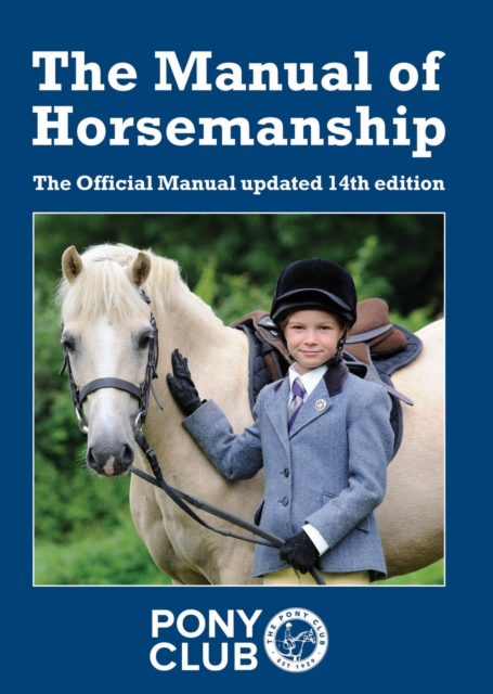The Manual of Horsemanship : The Official Manual of The Pony Club, Paperback / softback Book