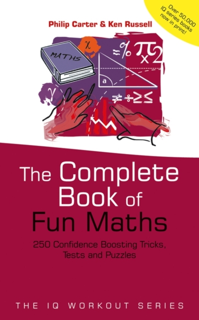 The Complete Book of Fun Maths : 250 Confidence-boosting Tricks, Tests and Puzzles, EPUB eBook
