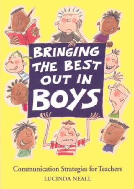 Bringing the Best Out in Boys : Communication Strategies for Teachers, EPUB eBook
