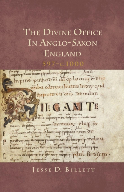 The Divine Office in Anglo-Saxon England, 597-c.1000, Paperback / softback Book
