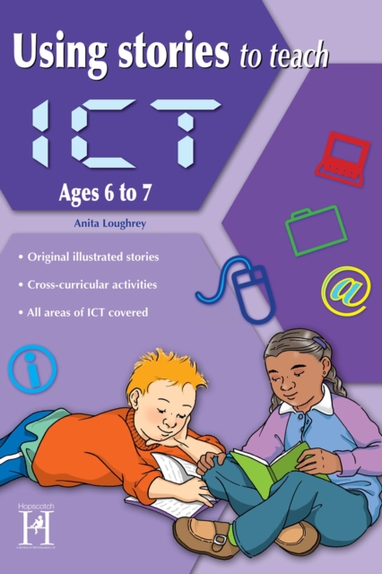 Using Stories to Teach ICT Ages 6-7, Paperback / softback Book