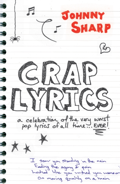 Crap Lyrics : A celebration of the very worst pop lyrics of all time... EVER!, EPUB eBook