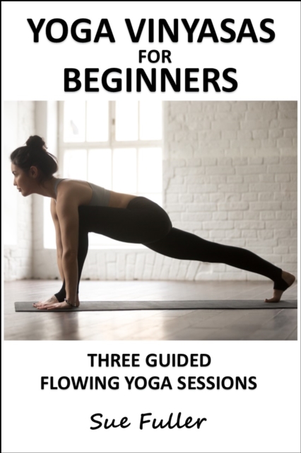Yoga Vinyasas for Beginners - Yoga 2 Hear : 3 Flowing Yoga Sequences to Introduce Vinyasa Yoga, eAudiobook MP3 eaudioBook