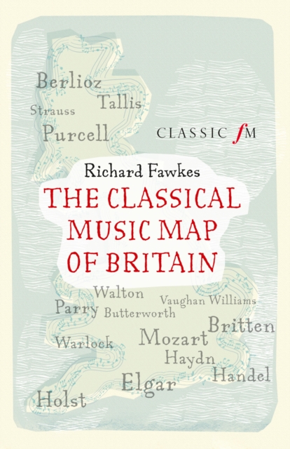 The Classical Music Map of Britain, EPUB eBook