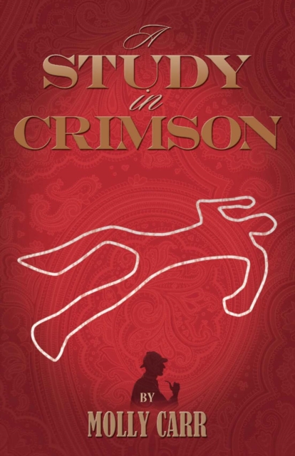 A Study In Crimson - The Further Adventures of Mrs. Watson and Mrs. St Clair Co-Founders of the Watson Fanshaw Detective Agency - with a supporting cast including Sherlock Holmes and Dr.Watson, EPUB eBook
