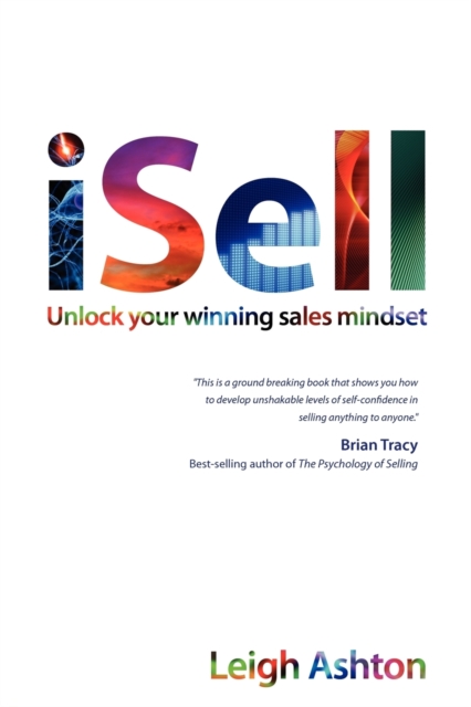 iSell : Unlock Your Winning Sales Mindset, Paperback / softback Book