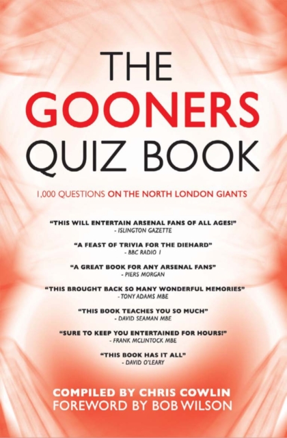 The Gooners Quiz Book : 1,000 Questions on Arsenal Football Club, PDF eBook