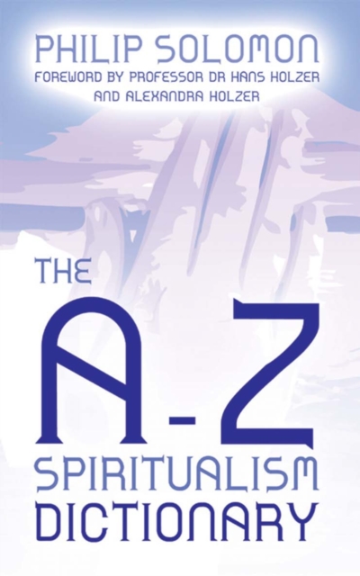 The A-Z Spiritualism Dictionary, PDF eBook
