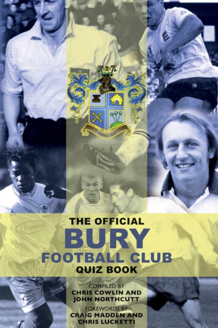 The Official Bury Football Club Quiz Book, PDF eBook