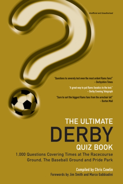 The Ultimate Derby Quiz Book : 1,000 Questions on Derby County Football Club, PDF eBook