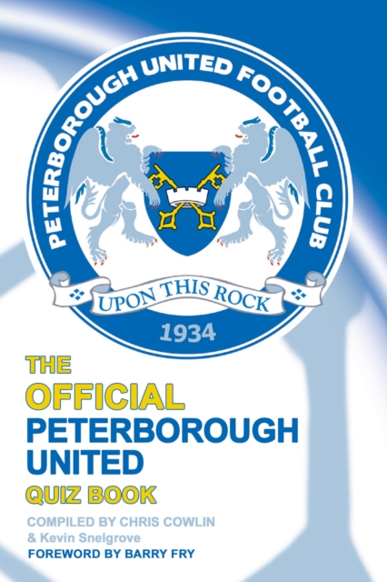 The Official Peterborough United Quiz Book, PDF eBook