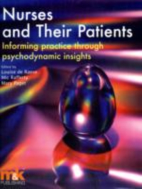 Nurses and Their Patients: Informing Practice Through Psychodynamic Insights, EPUB eBook