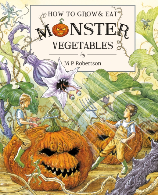 How To Grow And Eat Monster Vegetables, Hardback Book