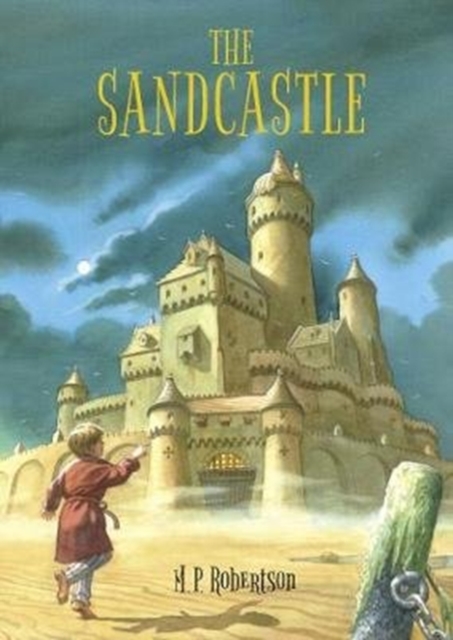 The Sandcastle : a magical children's adventure by M.P.Robertson, Paperback / softback Book