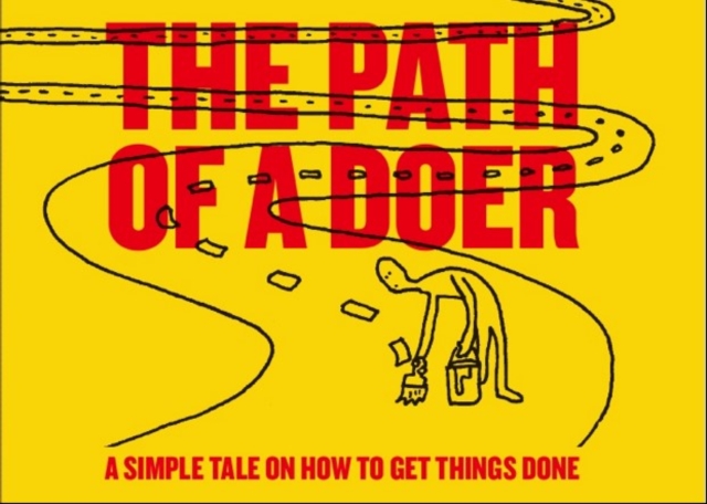 The Path of a Doer : A Simple Tale Of How To Get Things Done, Paperback / softback Book