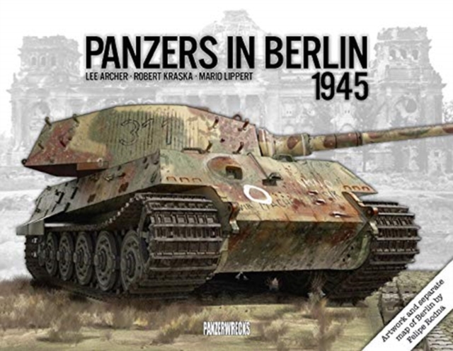 Panzers in Berlin 1945, Hardback Book