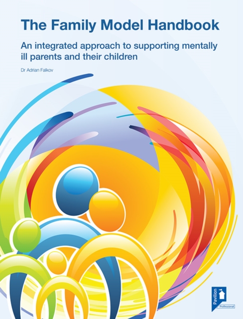 Family Model : Managing the impact of parental mental health on children, PDF eBook