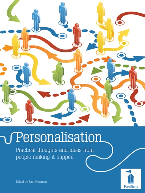 Personalisation : Practical thoughts and ideas from people making it happen, PDF eBook