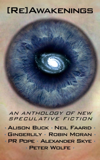 [Re]Awakenings : an anthology of new speculative fiction, EPUB eBook