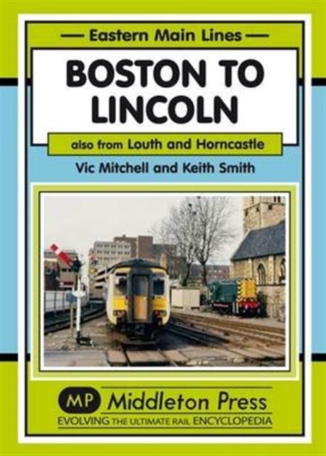 Boston to Lincoln : Also from Louth and Horncastle, Hardback Book