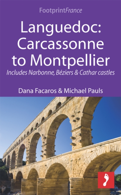 Languedoc: Carcassonne to Montpellier : Includes Narbonne, Beziers & Cathar castles, EPUB eBook