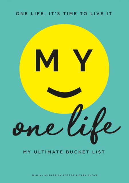 My One Life : My Ultimate Bucket List, Paperback / softback Book