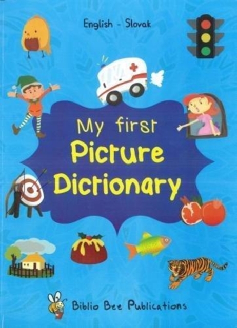 My First Picture Dictionary: English-Slovak with over 1000 words (2018), Paperback / softback Book