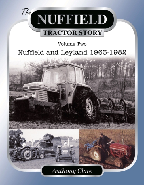 The Nuffield Tractor Story: Vol. 2, Hardback Book