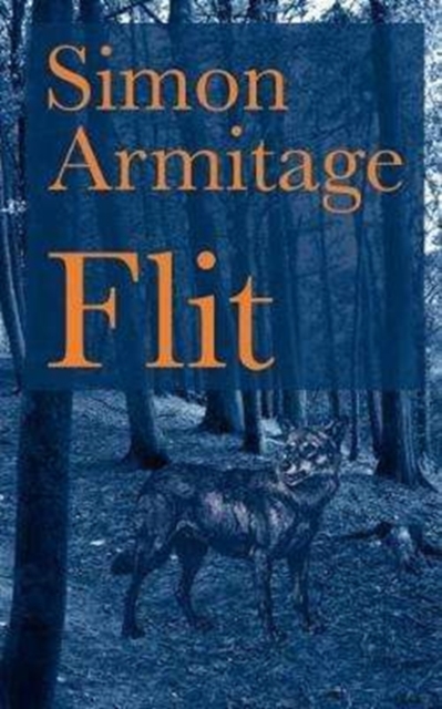 Flit Simon Armitage, Flit, Hardback Book