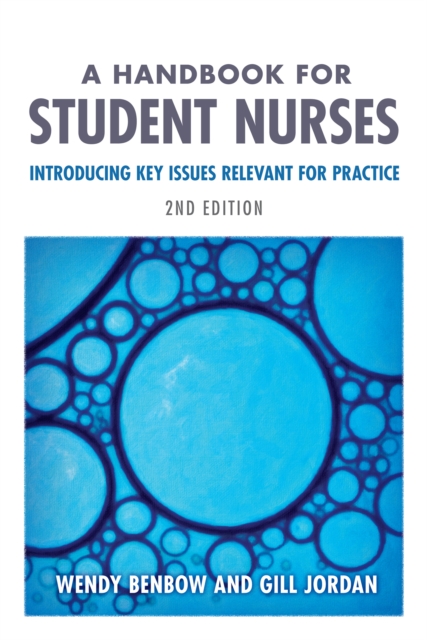 A Handbook for Student Nurses, second edition : Introducing Key Issues Relevant for Practice, EPUB eBook