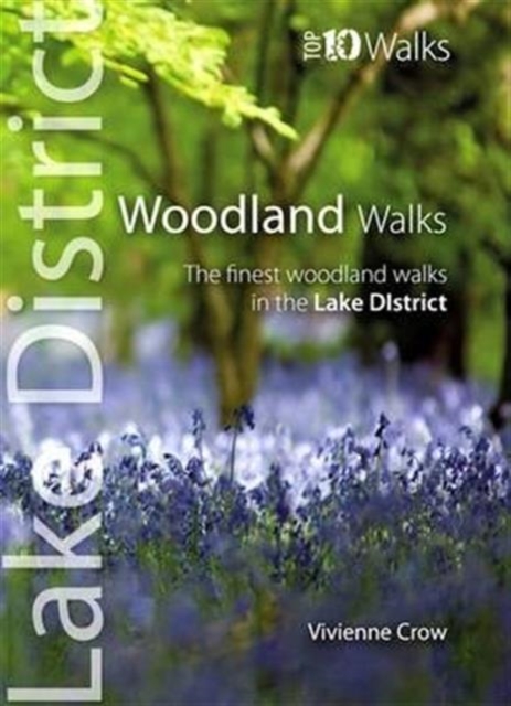 Woodland Walks : The Finest Woodland Walks in the Lake District, Paperback / softback Book