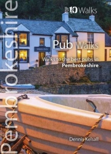 Pub Walks Pembrokeshire : Walks to the best pubs in Pembrokeshire, Paperback / softback Book