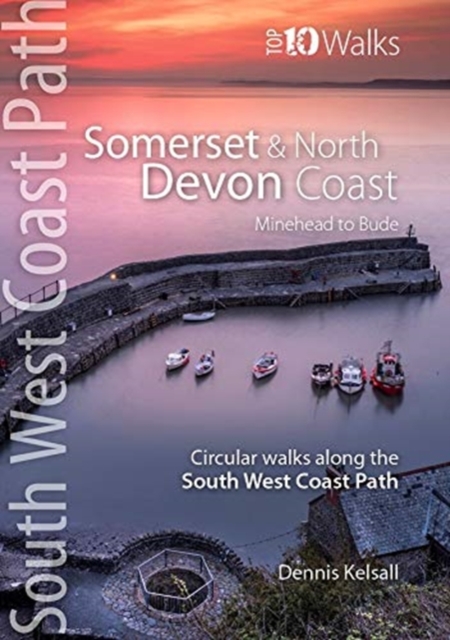 Somerset & North Devon Coast : Minehead to Bude - Circular walks along the South West Coast Path, Paperback / softback Book
