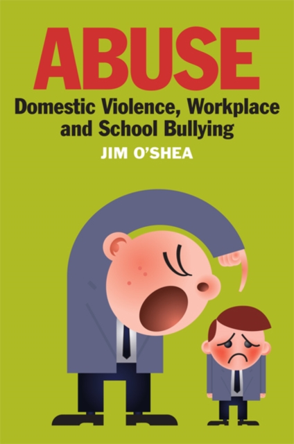 Abuse, Domestic Violence, Workplace and School Bullying, EPUB eBook
