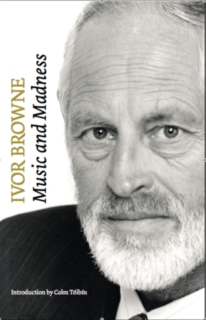 Ivor Browne, the Psychiatrist: Music and Madness, EPUB eBook