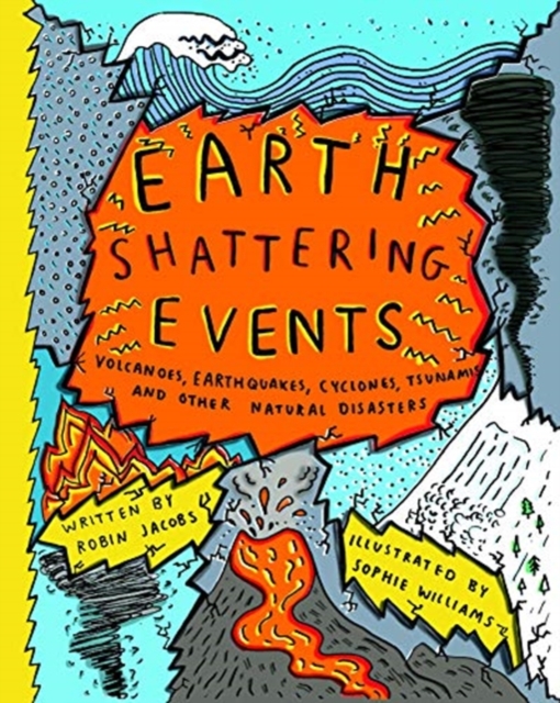 Earthshattering Events! : The Science Behind Natural Disasters, Hardback Book