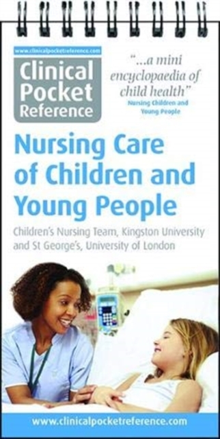 Clinical Pocket Reference Nursing Care of Children and Young People, Spiral bound Book