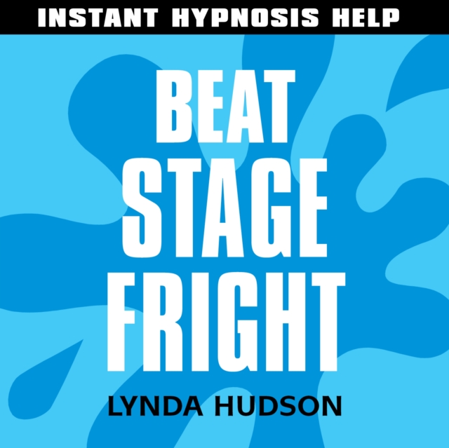 Beat Stage Fright : Help for People in a Hurry!, eAudiobook MP3 eaudioBook