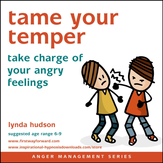 Tame Your Temper : Take Charge of Your Angry Feelings, eAudiobook MP3 eaudioBook