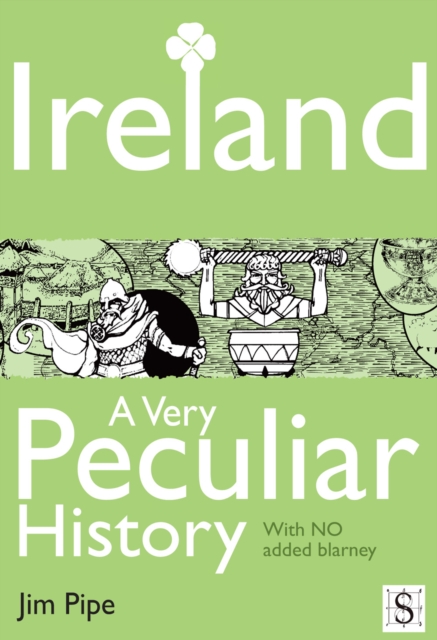 Ireland, A Very Peculiar History, EPUB eBook