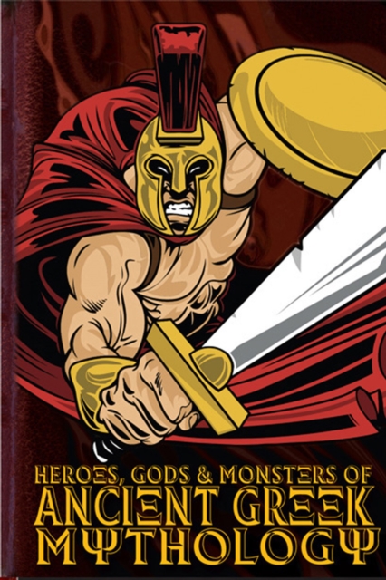 Heroes, Gods and Monsters of Ancient Greek Mythology, PDF eBook