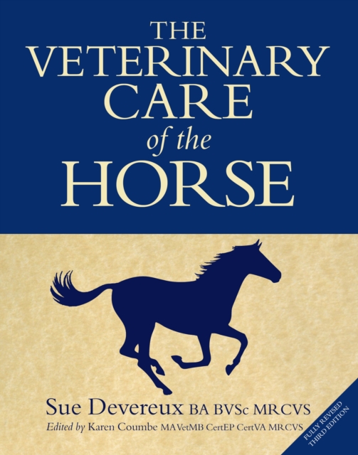 The Veterinary Care of the Horse : 3rd Edition, Hardback Book