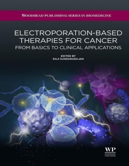 Electroporation-Based Therapies for Cancer : From Basics to Clinical Applications, EPUB eBook